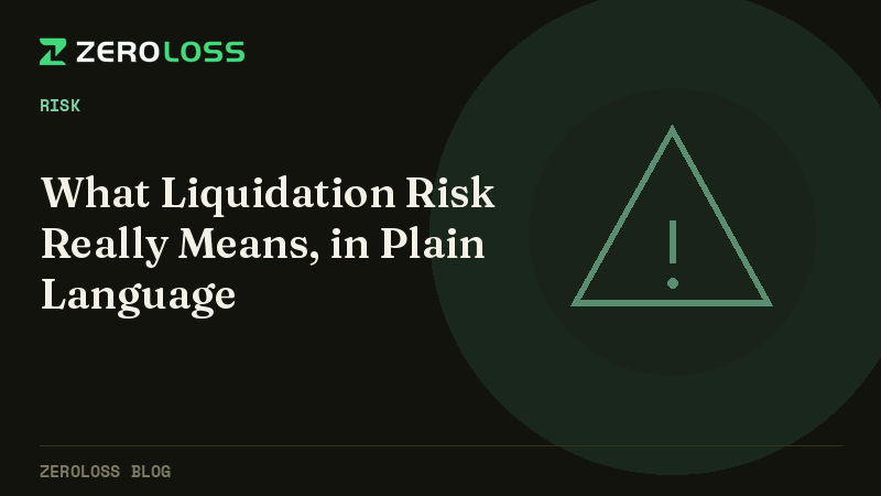 What Liquidation Risk Really Means, in Plain Language